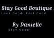 Stay Good Boutique By Danielle logo