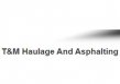T&M Haulage And Asphalting logo